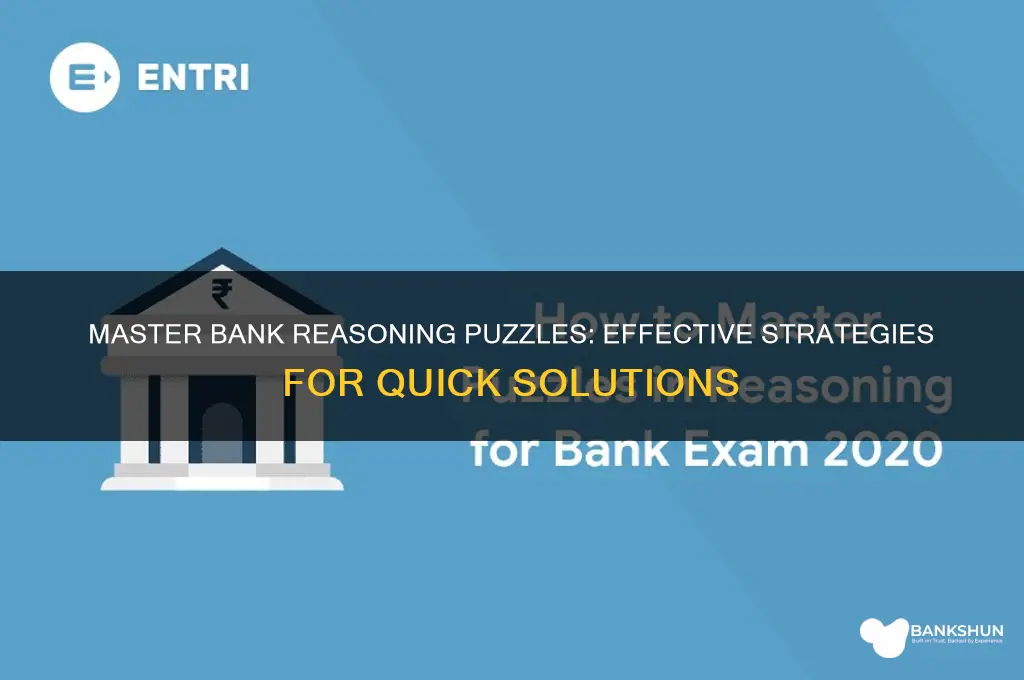 how to solve puzzle in bank reasoning