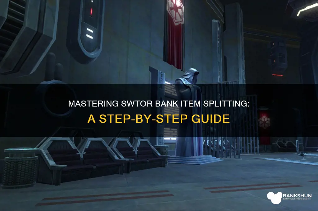 how to spilt items in bank swtor