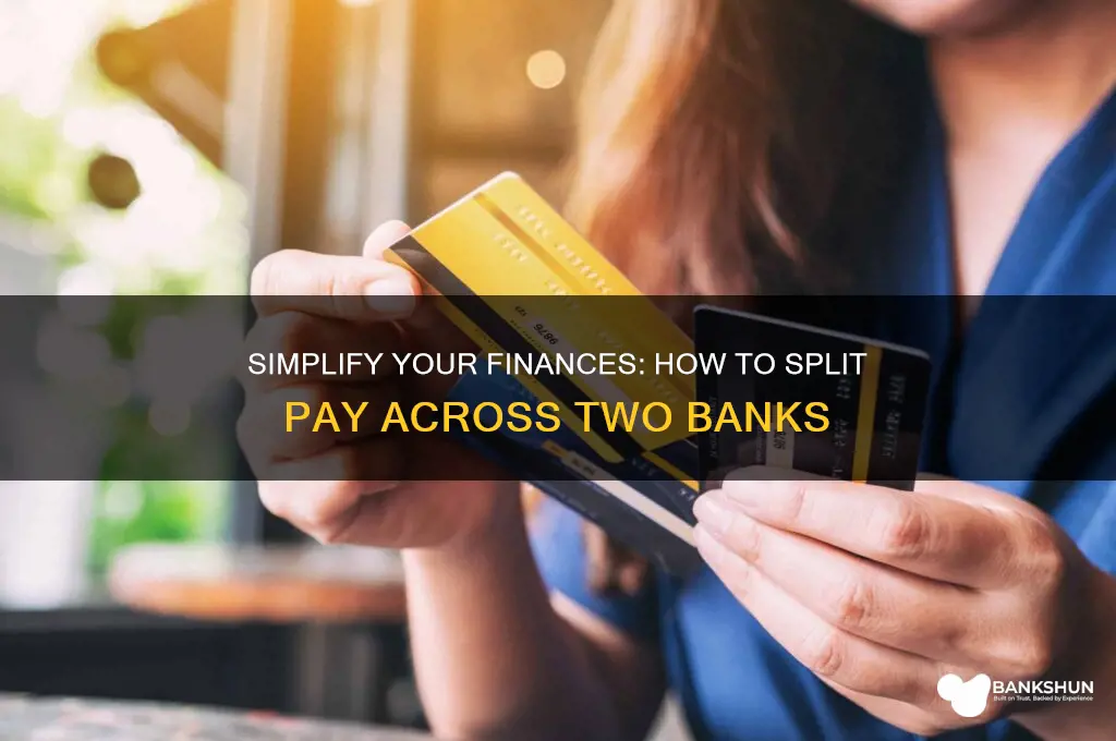 how to split pay on two banks