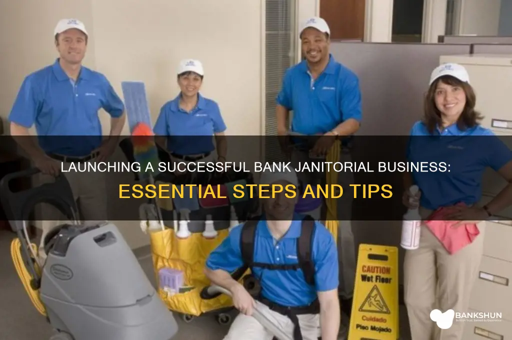 how to start a bank janitorial business