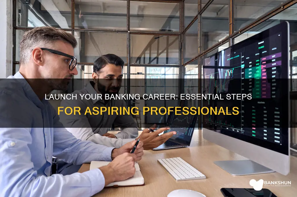 how to start a career in banking