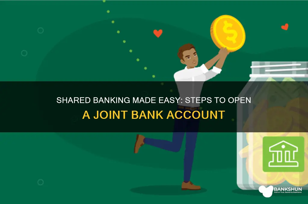 how to start a shared bank acct