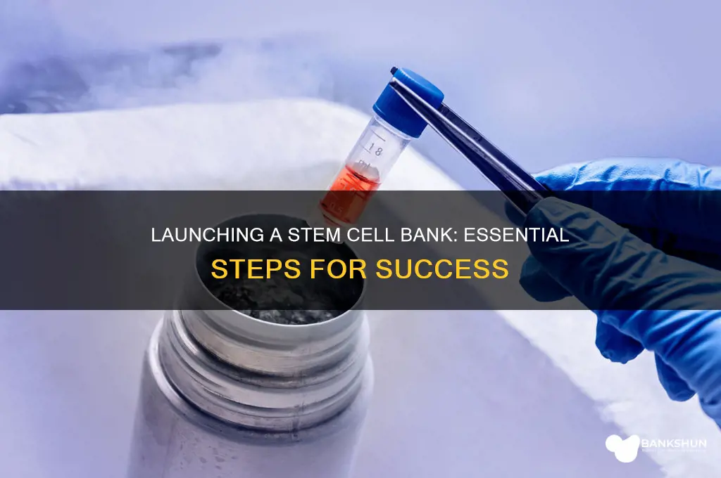 how to start a stem cell bank