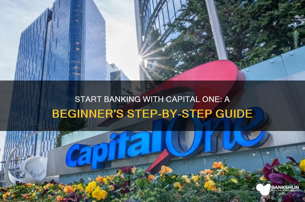 how to start banking with capital one