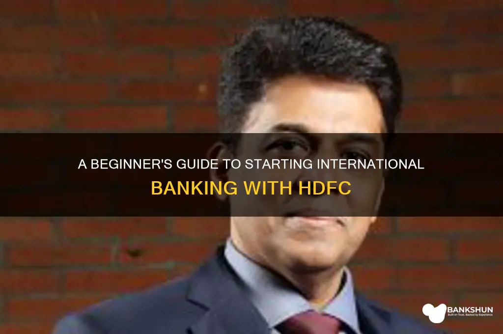 how to start international banking in hdfc
