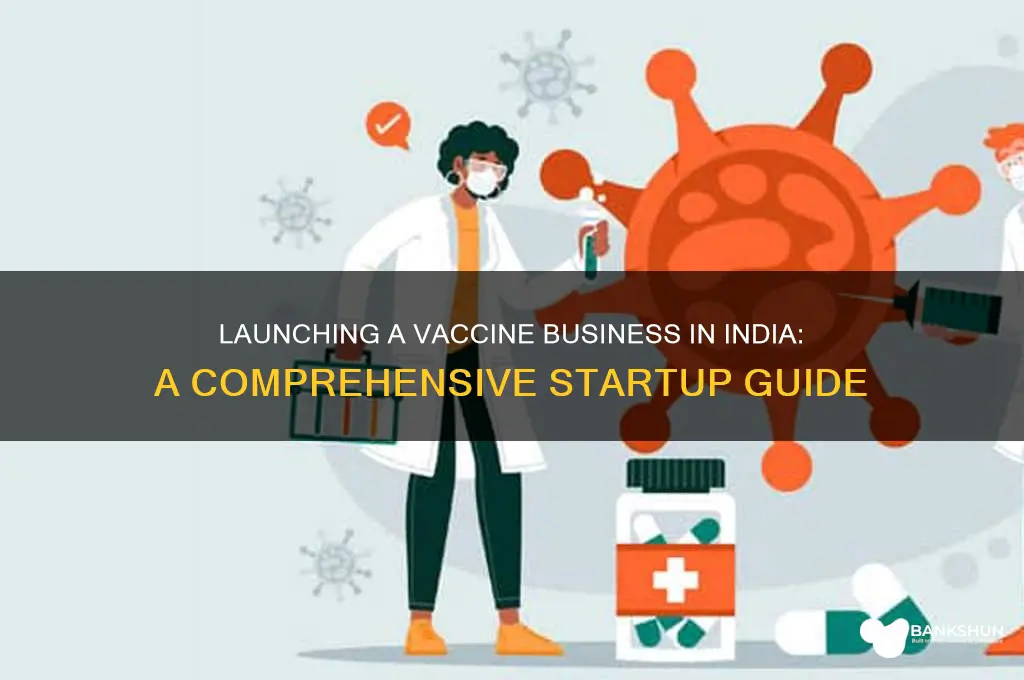how to start vaccine business in india