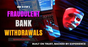 Prevent Fraudulent Bank Withdrawals: Essential Tips to Protect Your Account