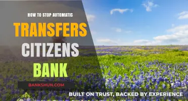 Stop Citizens Bank Automatic Transfers: A Step-by-Step Guide