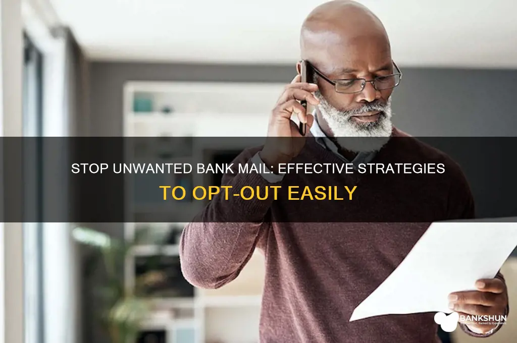 how to stop bank from sending mail