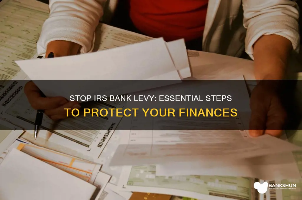 how to stop bank levy from irs