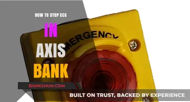 How to Stop ECS in Axis Bank: A Step-by-Step Guide