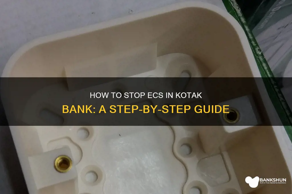 how to stop ecs in kotak bank