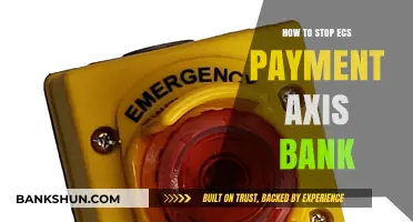 Stop ECS Payments in Axis Bank: A Step-by-Step Guide