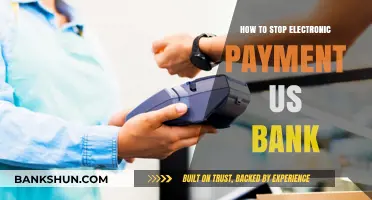 How to Stop Electronic Payments with US Bank: A Step-by-Step Guide