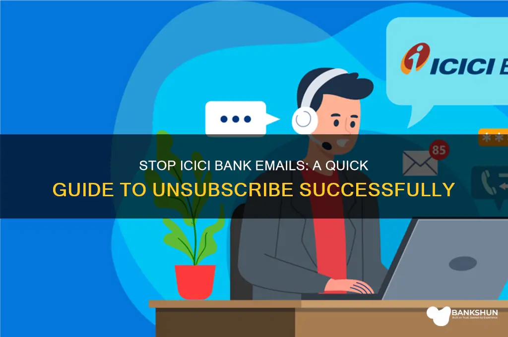 how to stop emails from icici bank