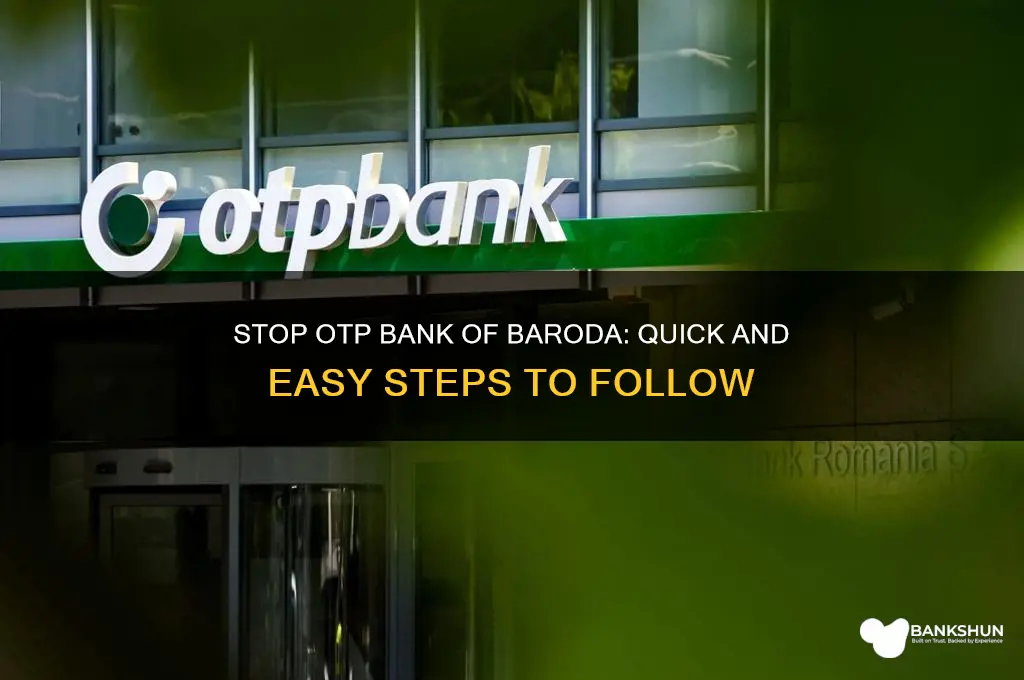 how to stop otp bank of baroda