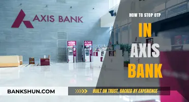 How to Disable OTP in Axis Bank: A Step-by-Step Guide