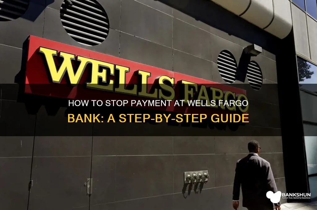 how to stop payment at wellsfargo bank