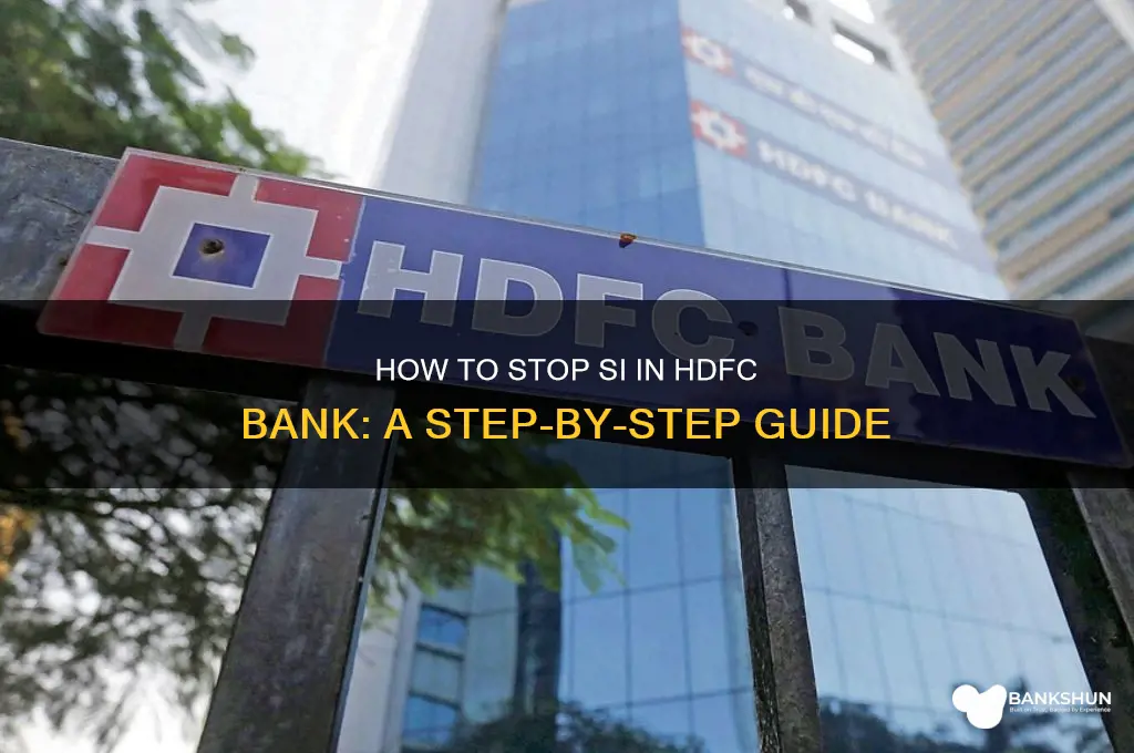 how to stop si in hdfc bank