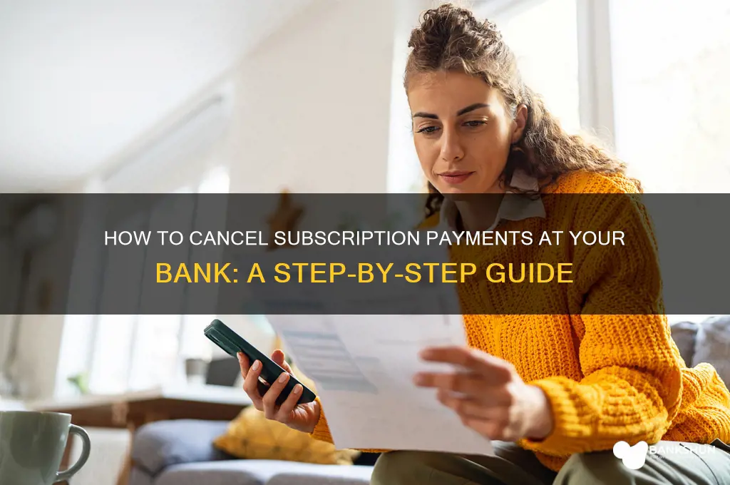 how to stop subscription payment at bank