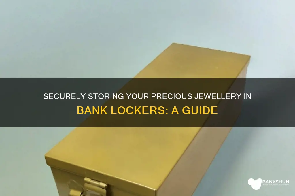 how to store jewellery in bank lockers