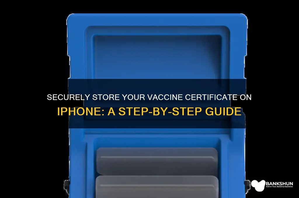 how to store vaccine certificate in iphone