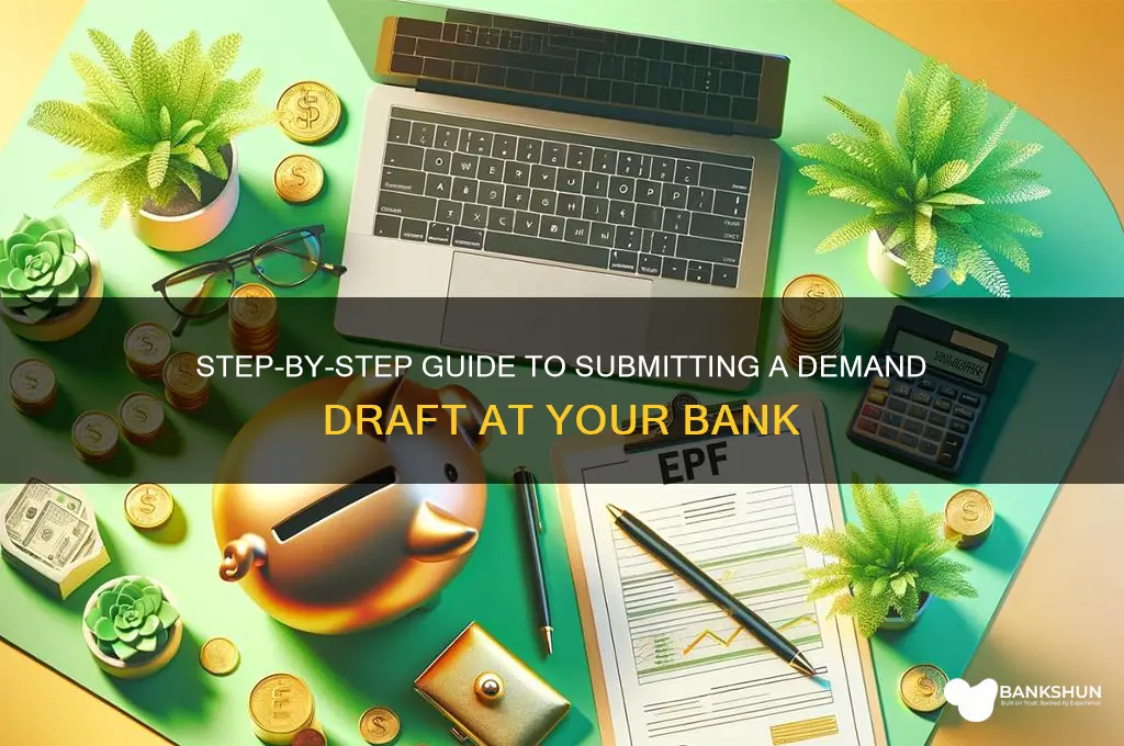 how to submit demand draft in bank