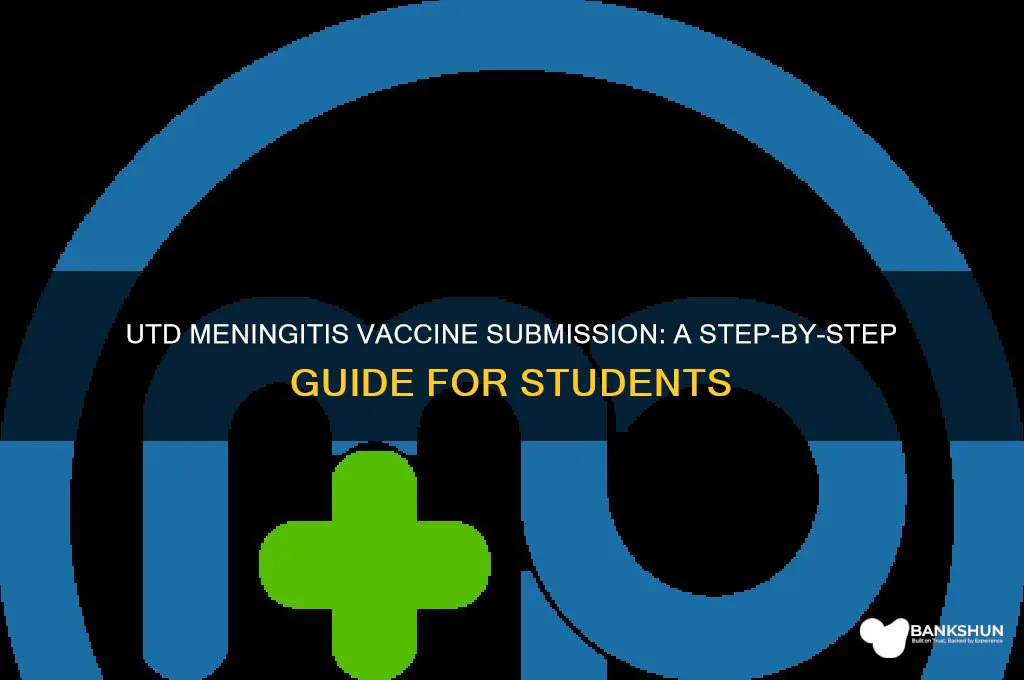 how to submit meningitis vaccine to utd