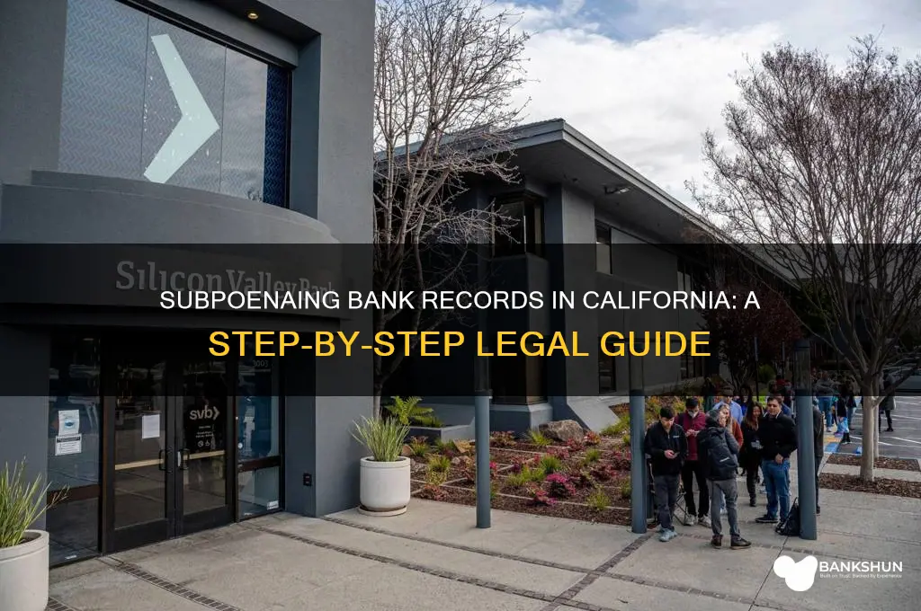 how to subpoena bank records in california