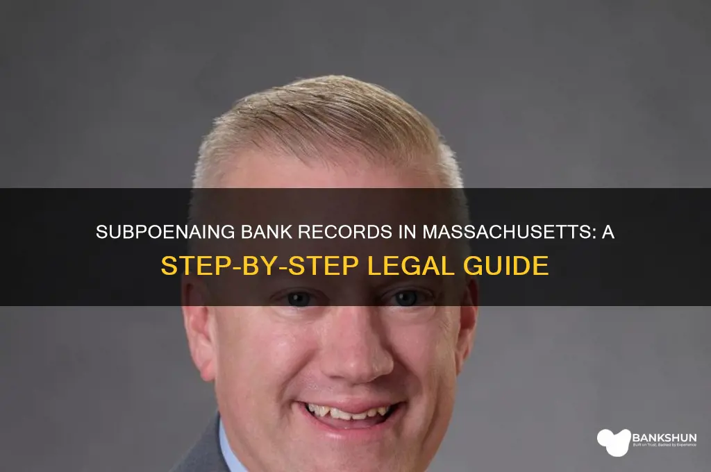 how to subpoena bank records in massachusetts