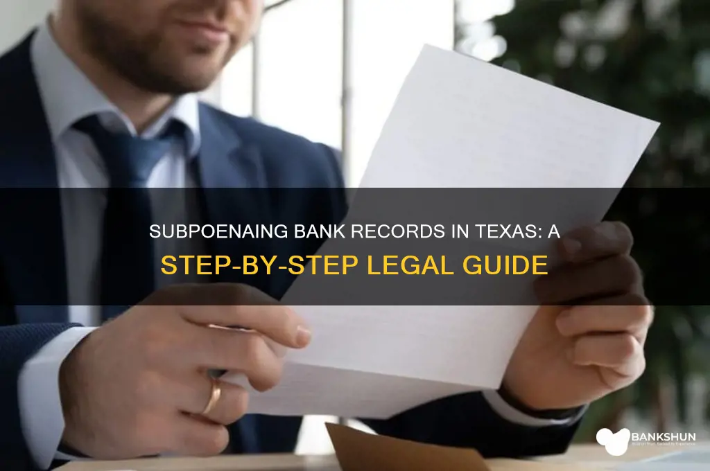 how to subpoena bank records in texas