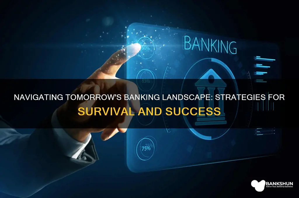 how to survive the future of banking