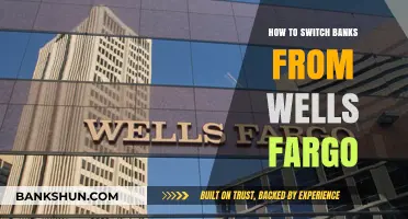Switching Banks: A Step-by-Step Guide to Leaving Wells Fargo