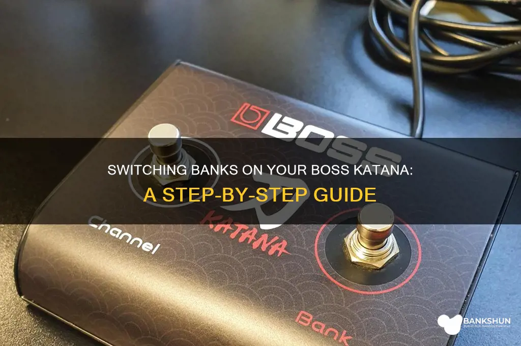 how to switch banks on boss katana