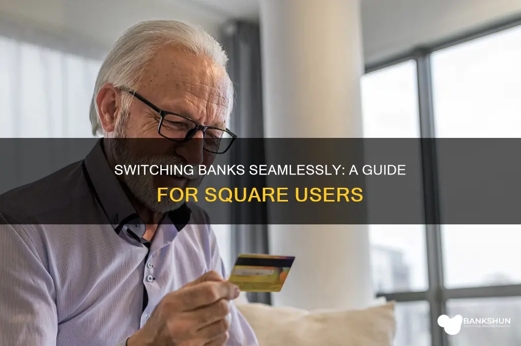 how to switch banks while usig square