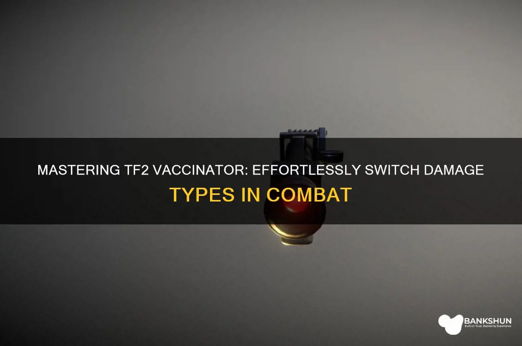 how to switch damage type vaccinator tf2