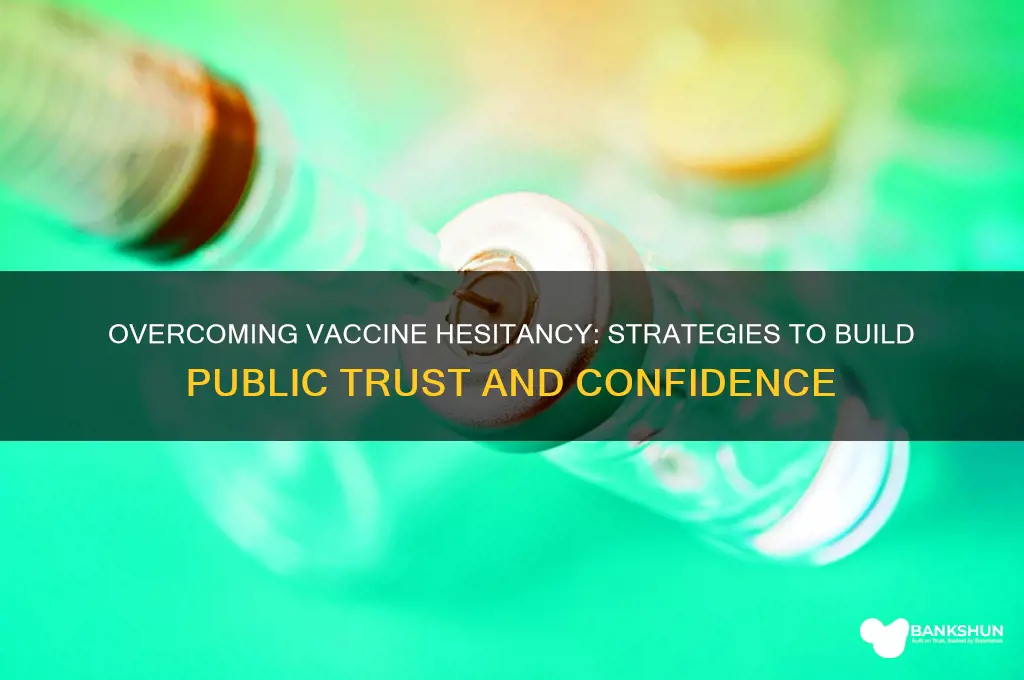 how to tackle vaccine hesitancy among public