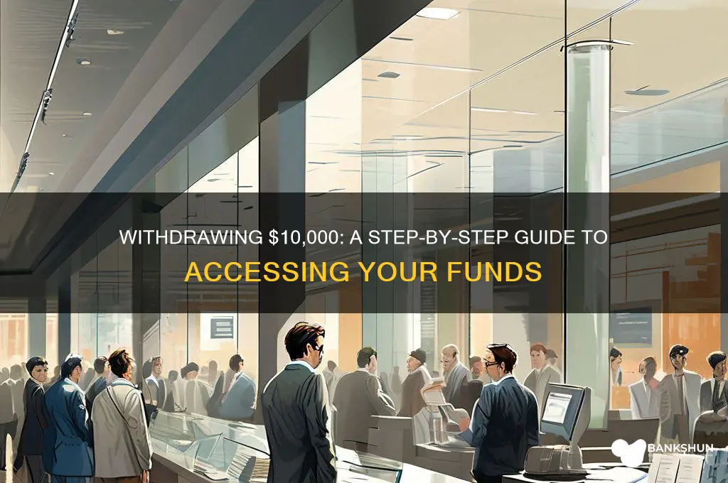 how to take 10000 out of bank