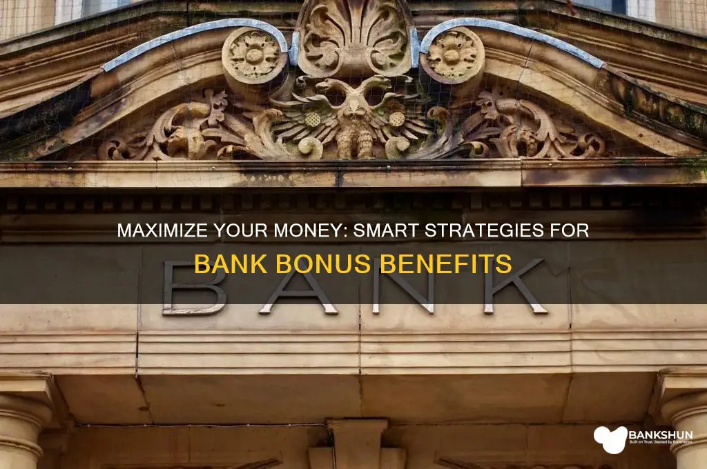 how to take advantage of bank bonuses