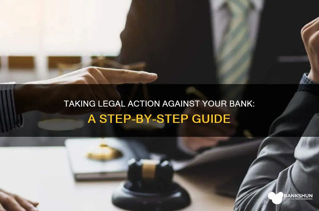 how to take legal action against bank