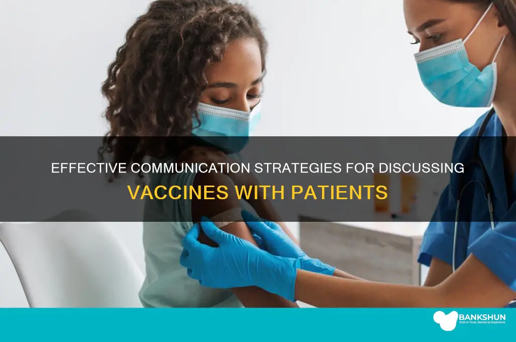 how to talk about vaccines to patients