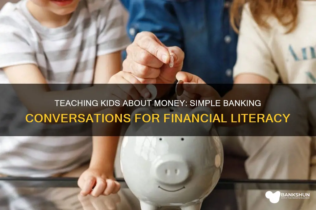 how to talk to kids about banking