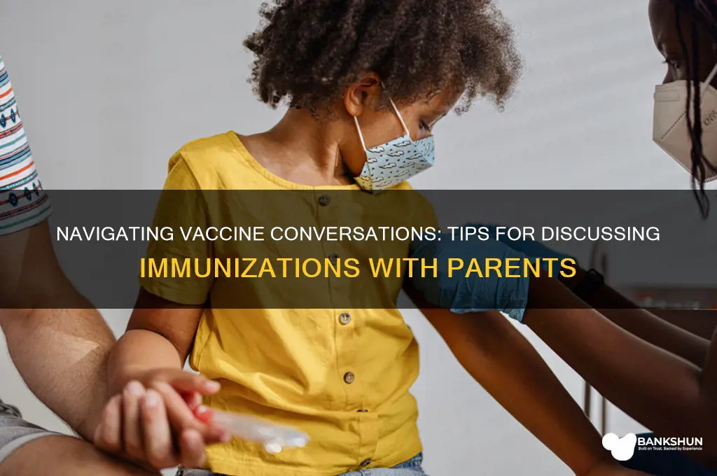 how to talk to parents about vaccines