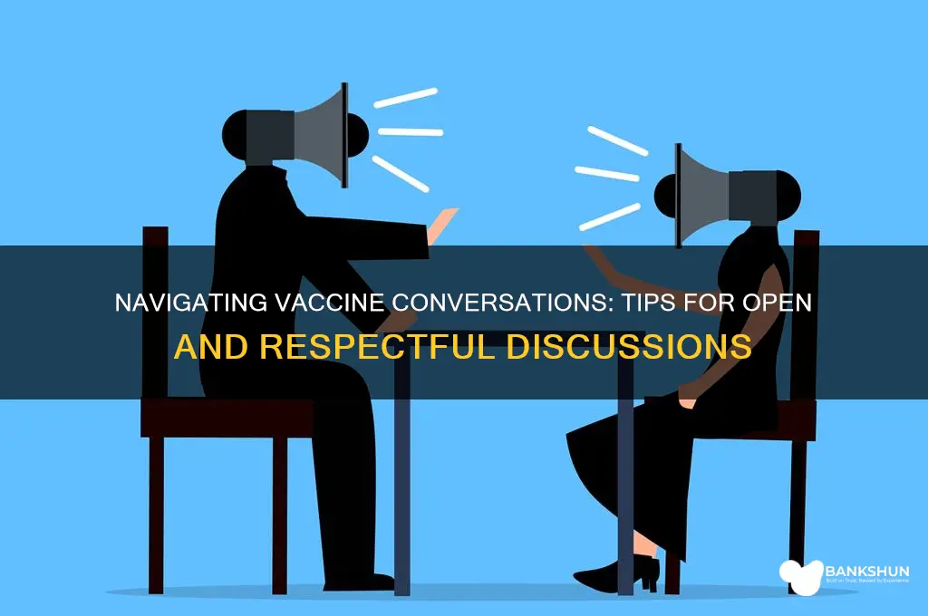 how to talk to someone about vaccine
