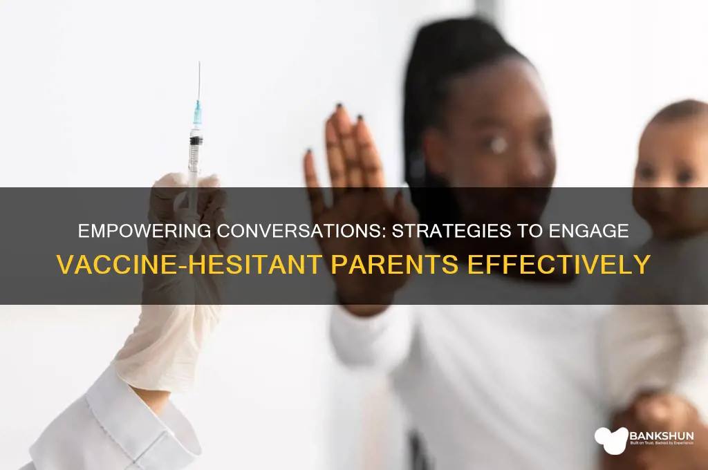 how to talk to vaccine hesitant parents