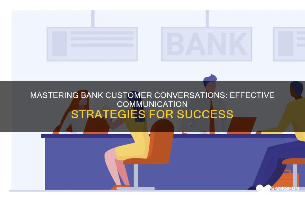 how to talk with customer in bank