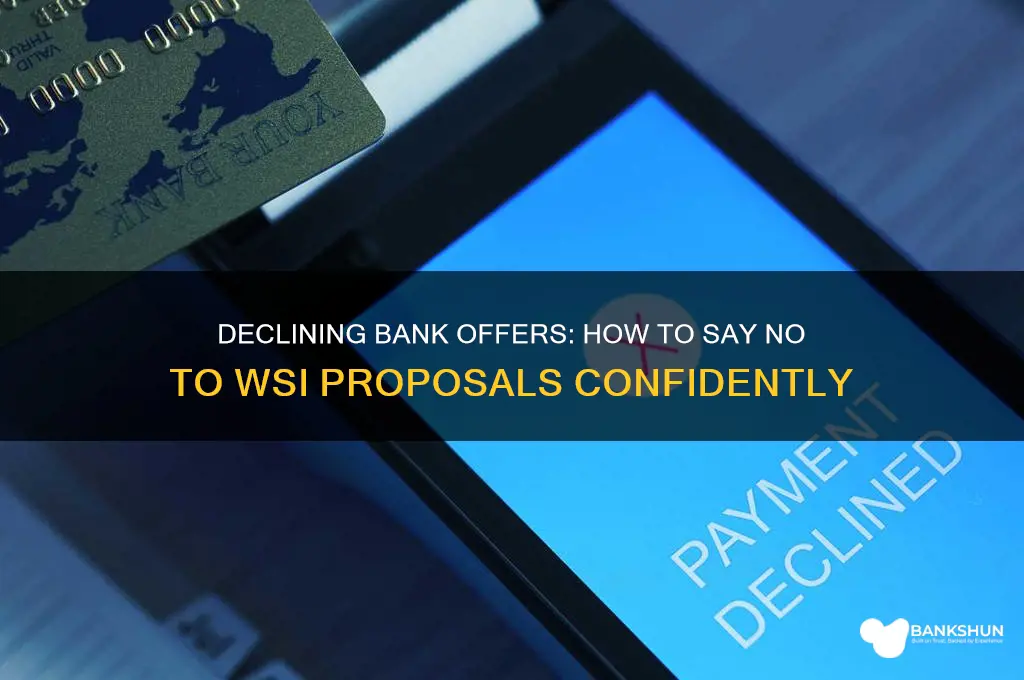 how to tell a bank no wsi