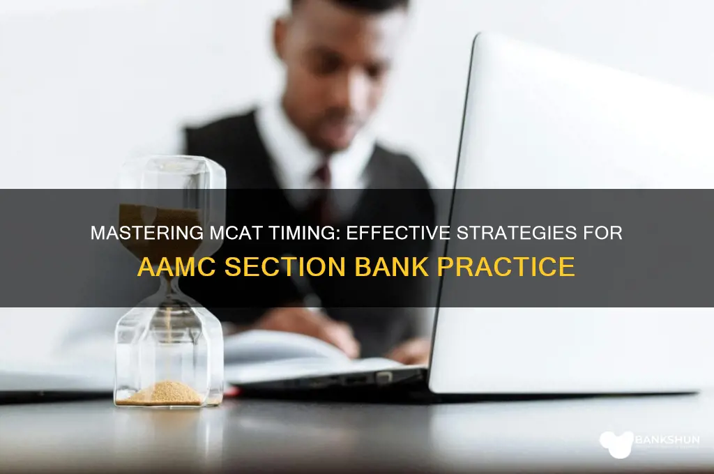 how to time yourself aamc section bank