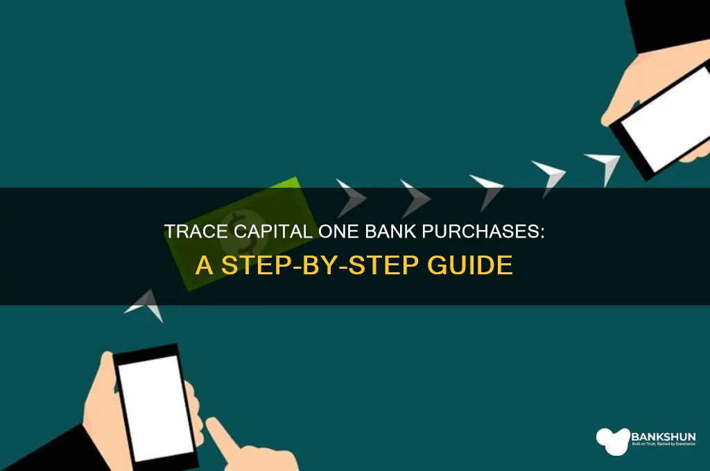 how to trace capital one bank purchase