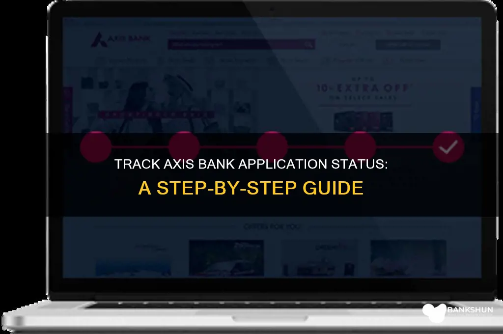 how to track axis bank application status